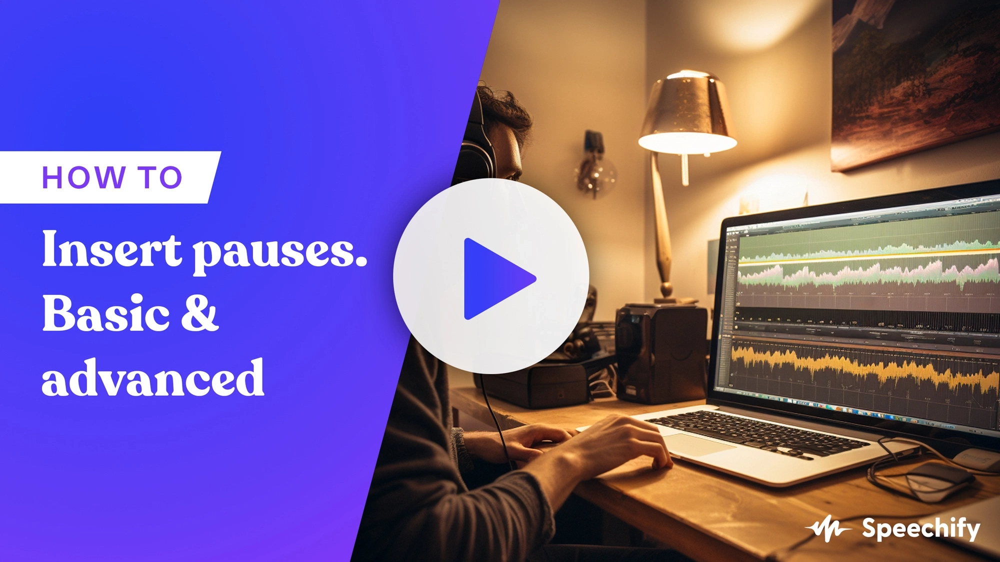 Add pauses: From beginner to advanced.
