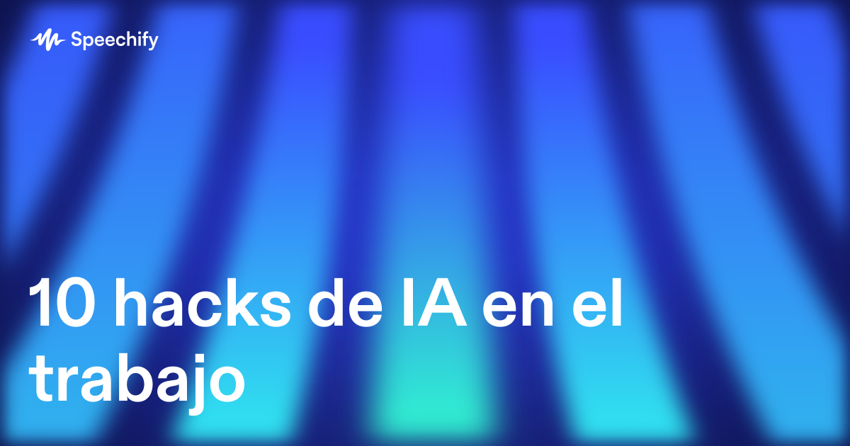 10 hacks de IA en el trabajo