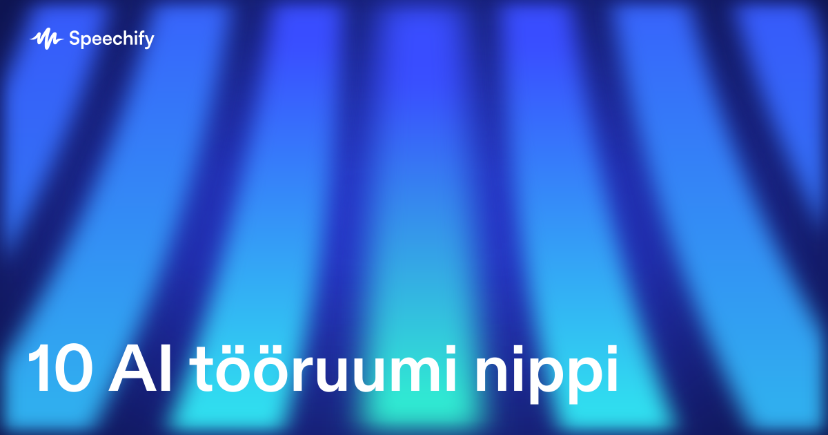10 AI tööruumi nippi