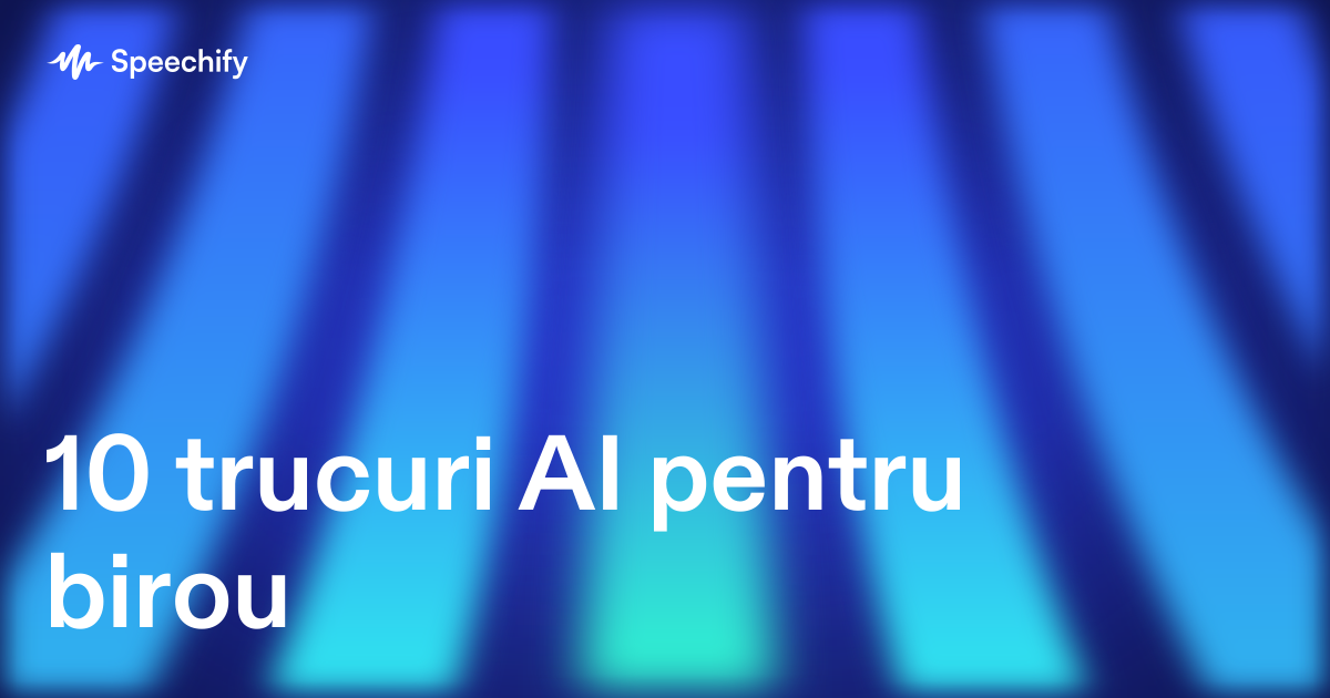 10 trucuri AI pentru birou
