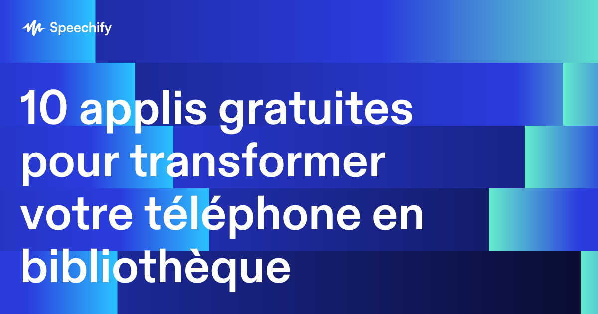 10 applis gratuites pour transformer votre téléphone en bibliothèque