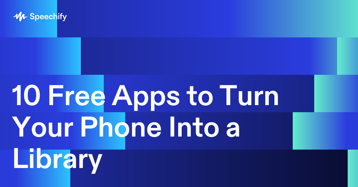 10 Free Apps to Turn Your Phone Into a Library