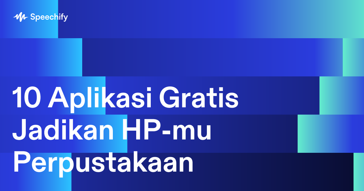 10 Aplikasi Gratis Jadikan HP-mu Perpustakaan