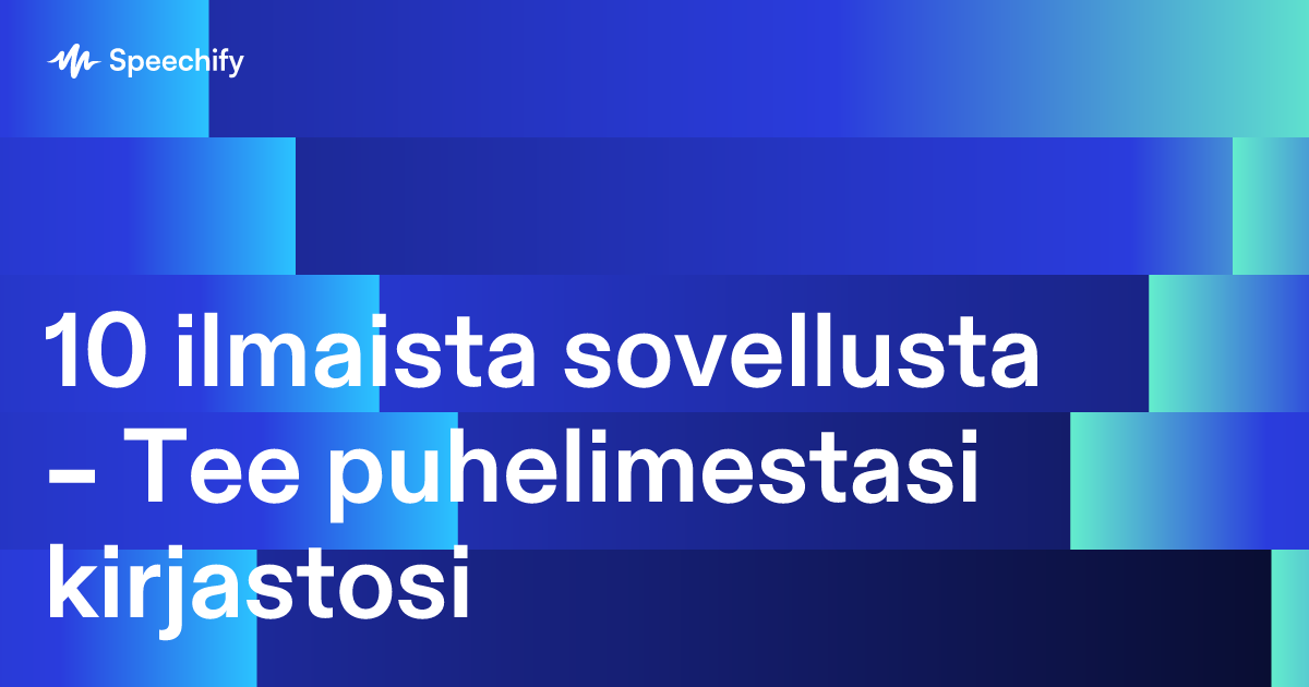 10 ilmaista sovellusta – Tee puhelimestasi kirjastosi