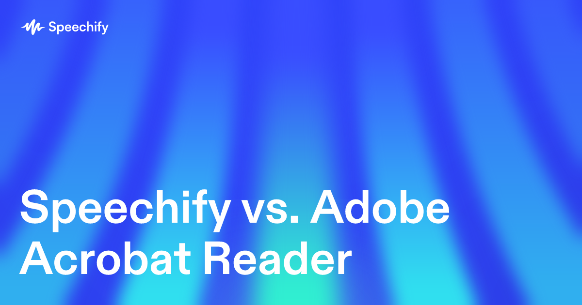 Speechify vs. Adobe Acrobat Reader