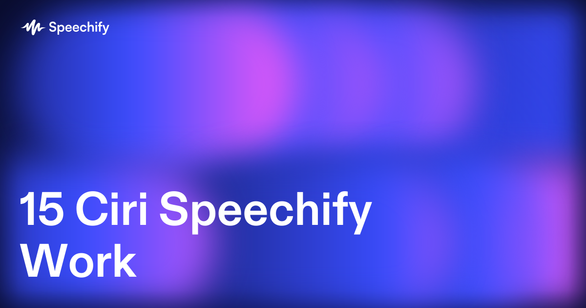15 Ciri Speechify Work