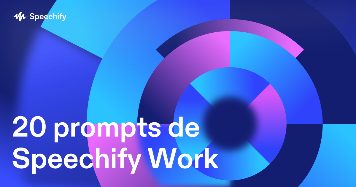 20 prompts de Speechify Work