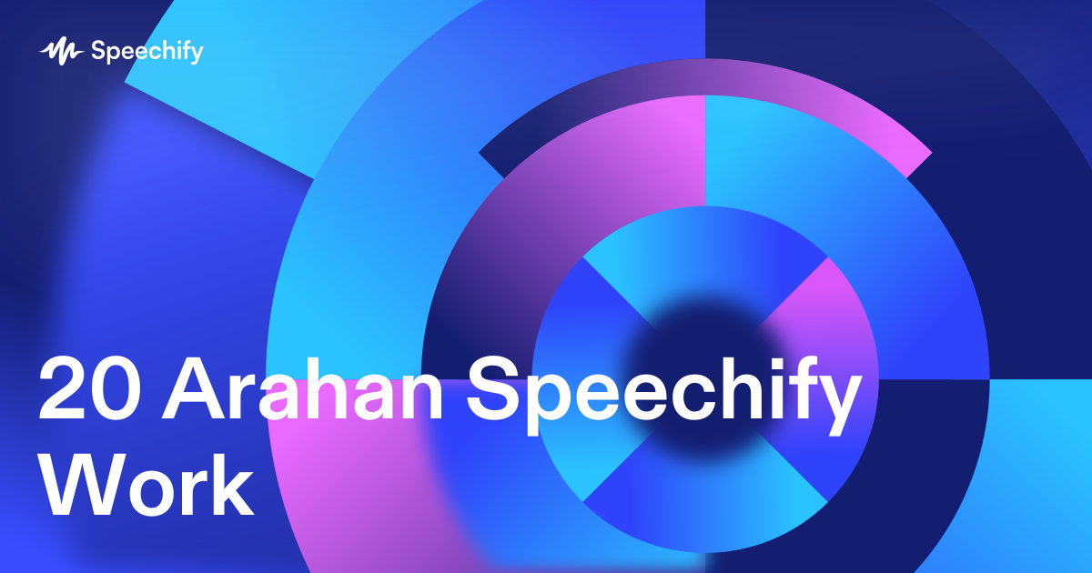 20 Arahan Speechify Work