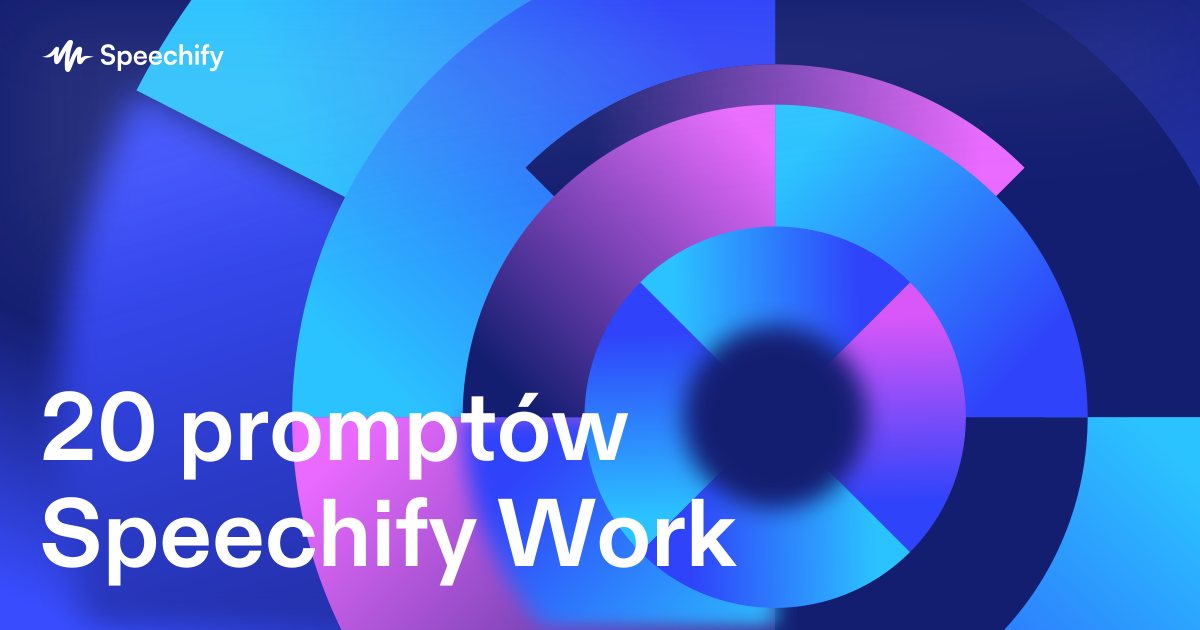 20 promptów Speechify Work