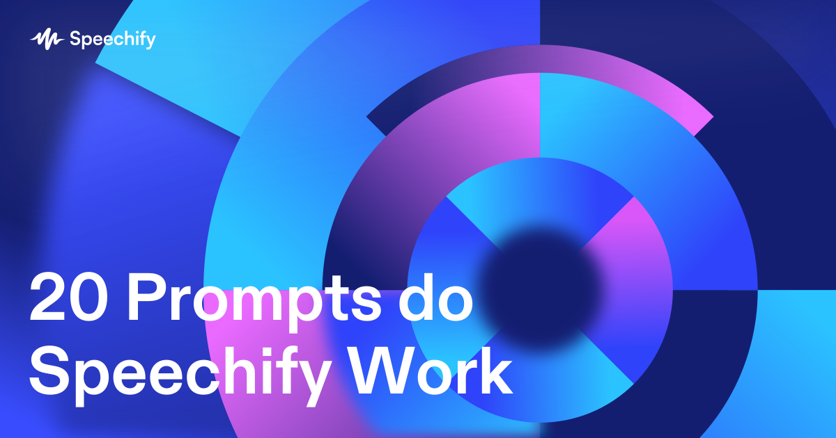 20 Prompts do Speechify Work