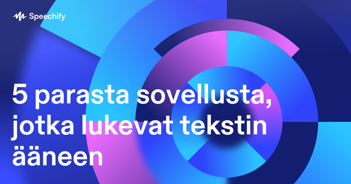 5 parasta sovellusta, jotka lukevat tekstin ääneen