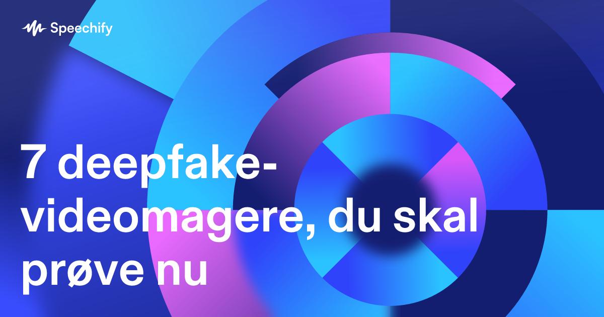 7 deepfake-videomagere, du skal prøve nu
