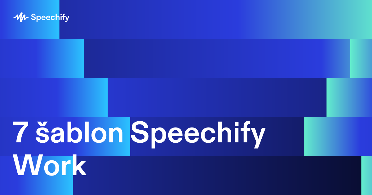 7 šablon Speechify Work