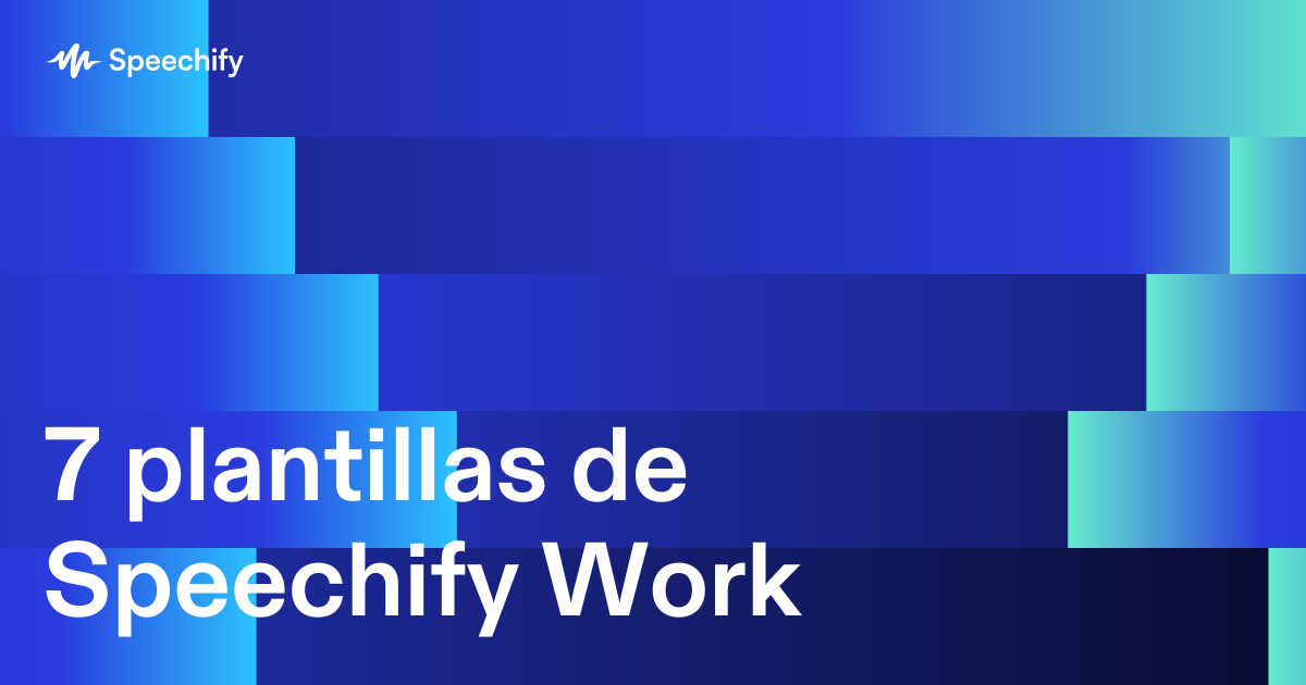 7 plantillas de Speechify Work
