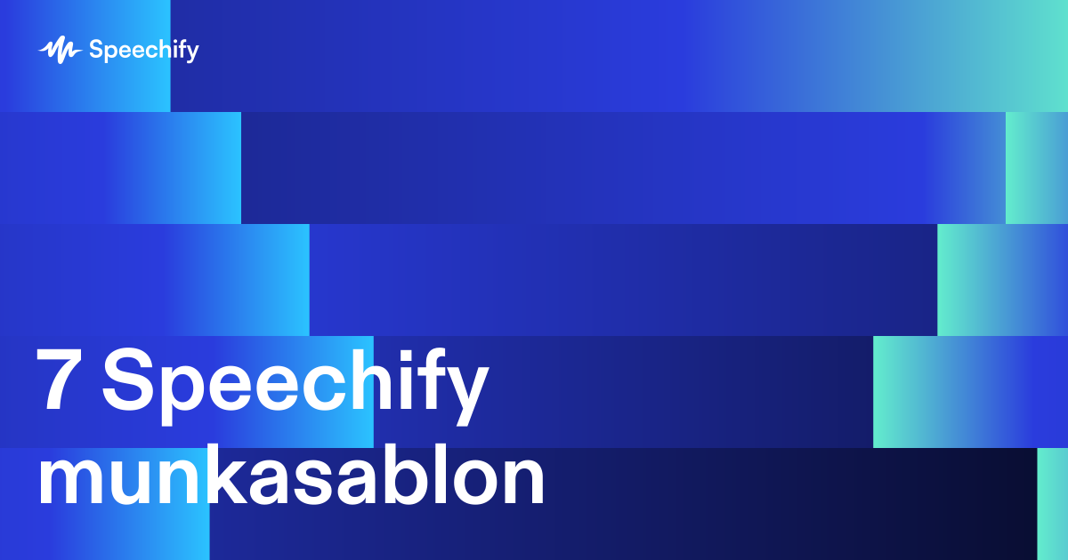 7 Speechify munkasablon