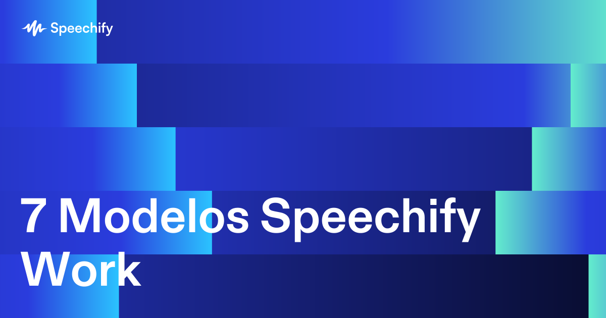 7 Modelos Speechify Work