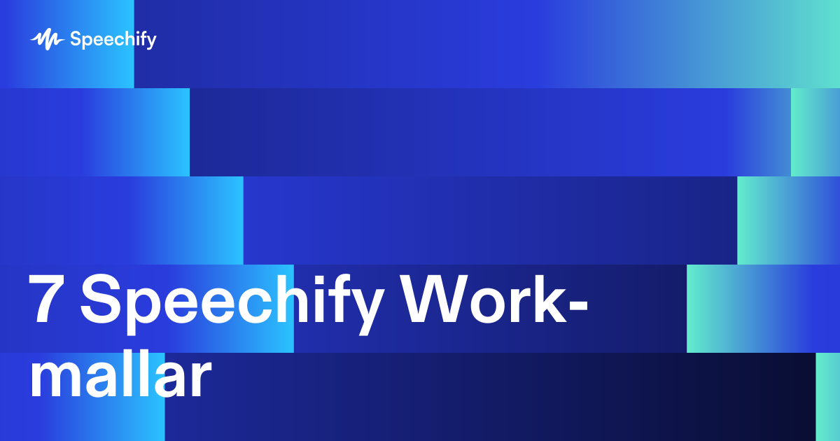 7 Speechify Work-mallar