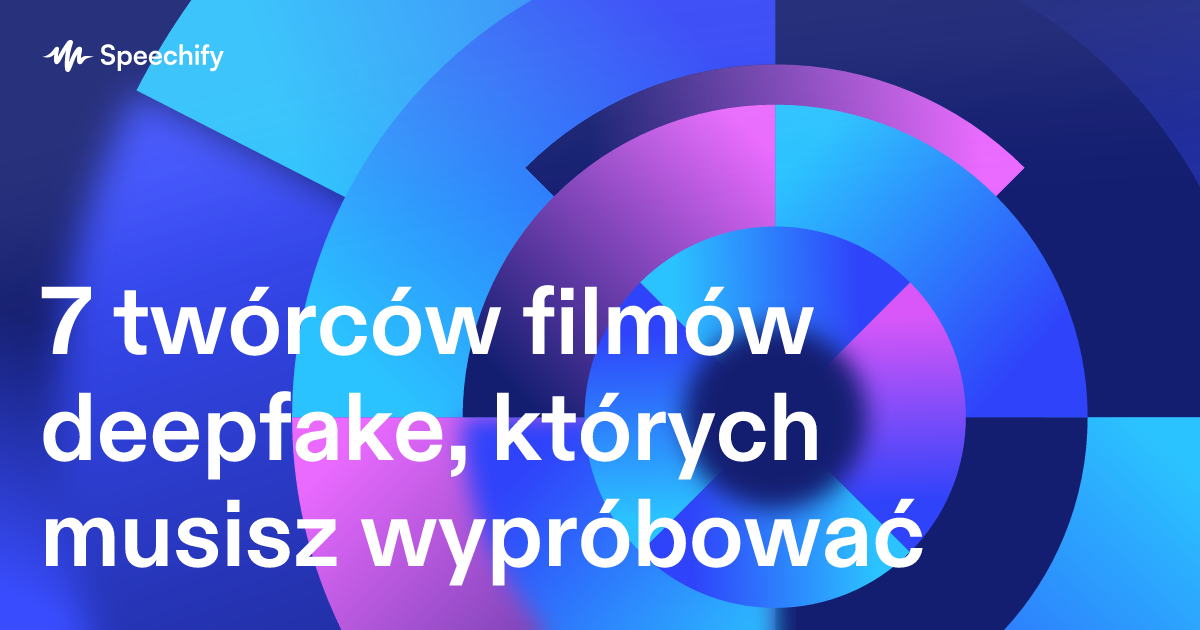 7 twórców filmów deepfake, których musisz wypróbować