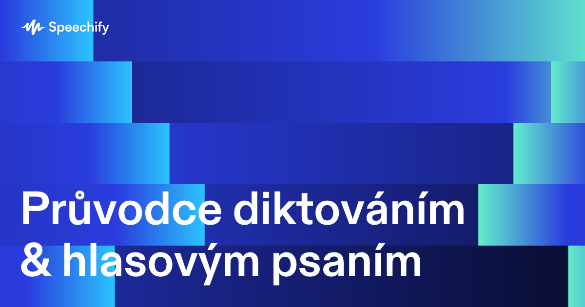 Průvodce diktováním & hlasovým psaním