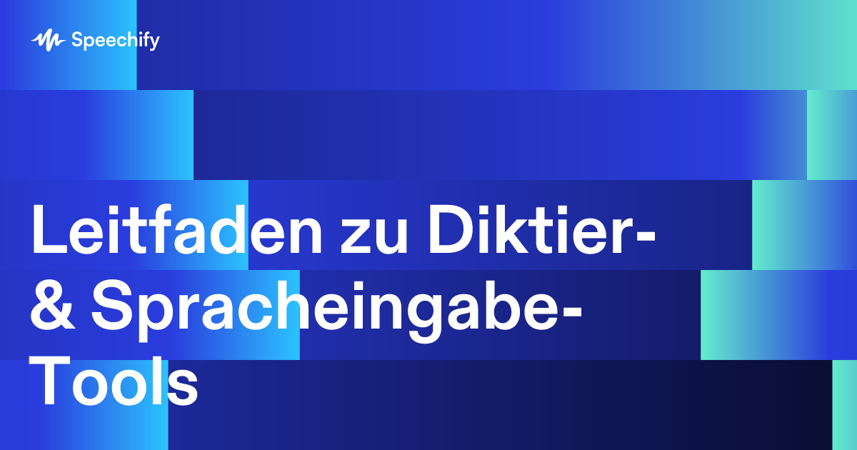 Leitfaden zu Diktier- & Spracheingabe-Tools