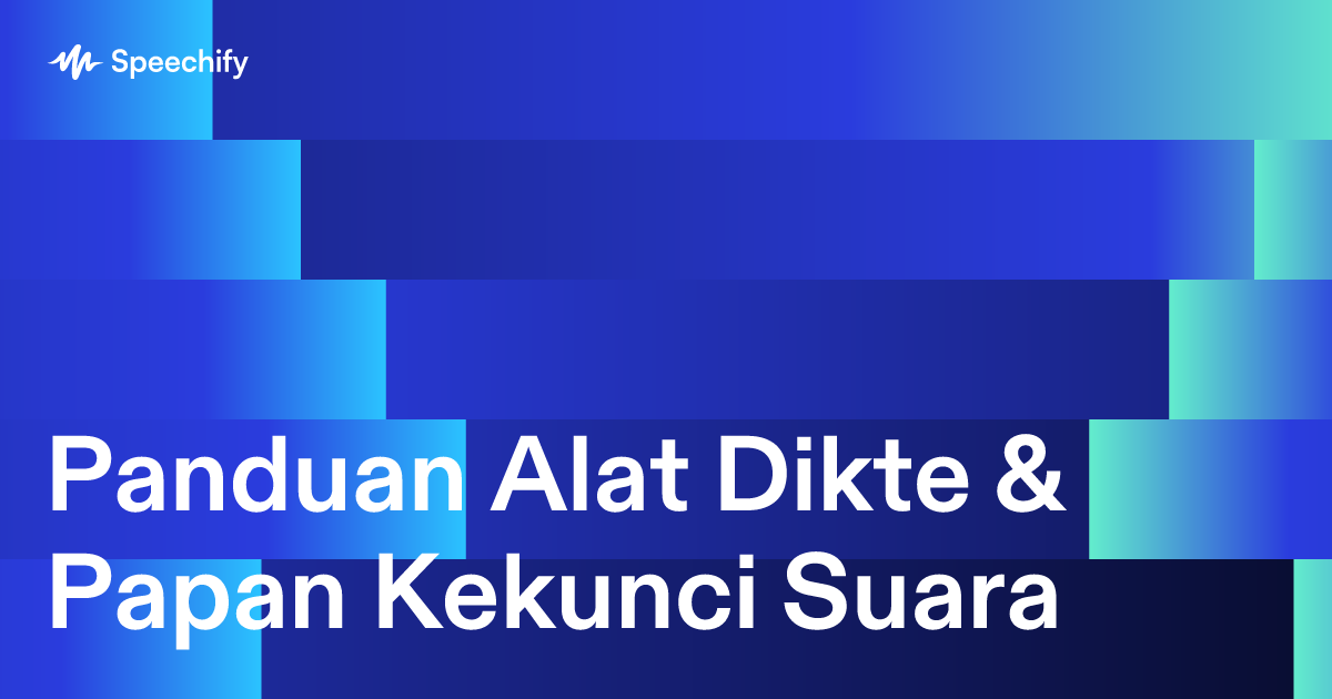 Panduan Alat Dikte & Papan Kekunci Suara