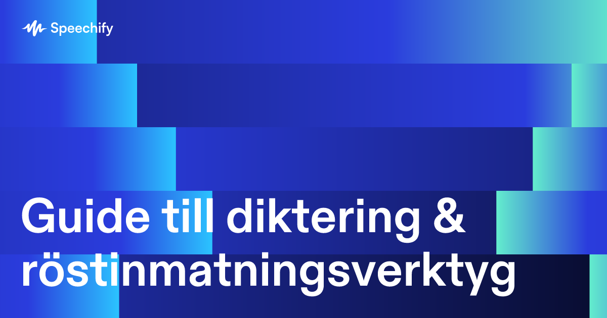 Guide till diktering & röstinmatningsverktyg
