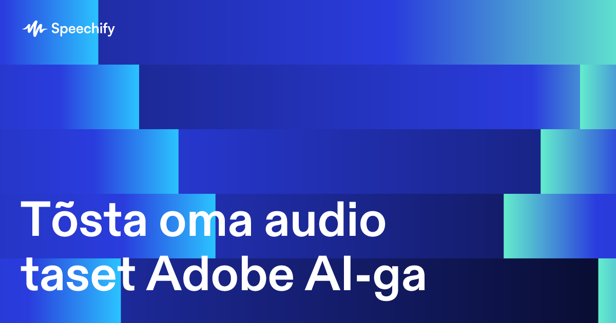 Tõsta oma audio taset Adobe AI-ga