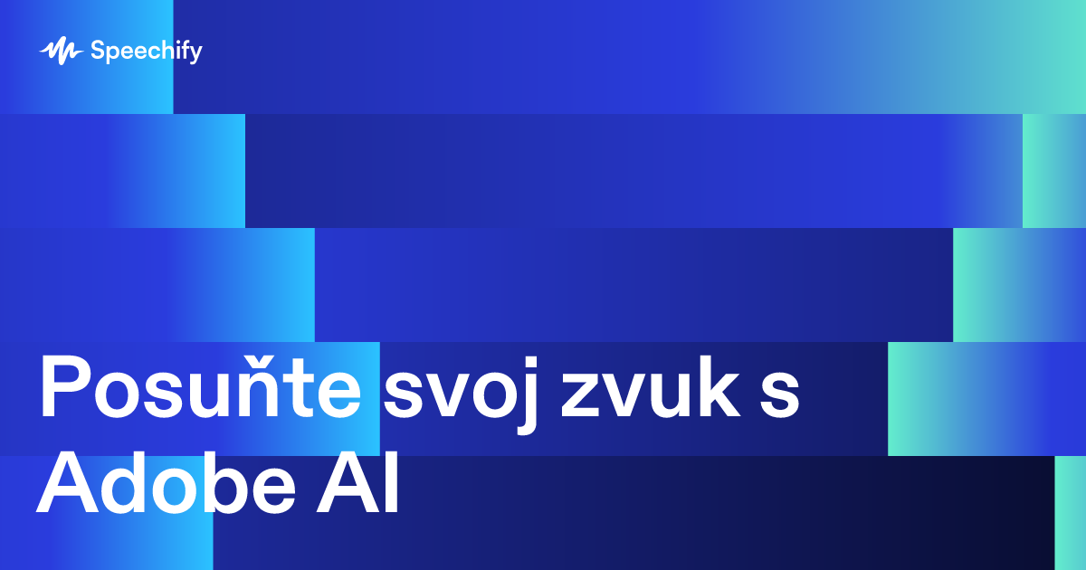 Posuňte svoj zvuk s Adobe AI