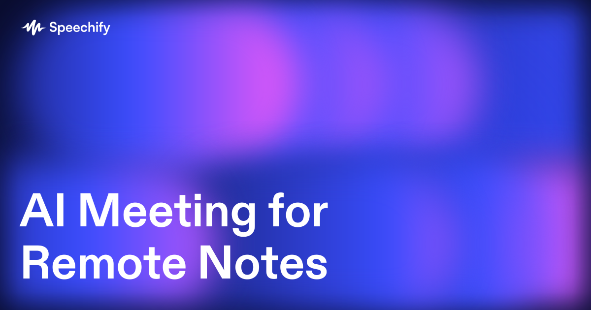 AI Meeting for Remote Notes