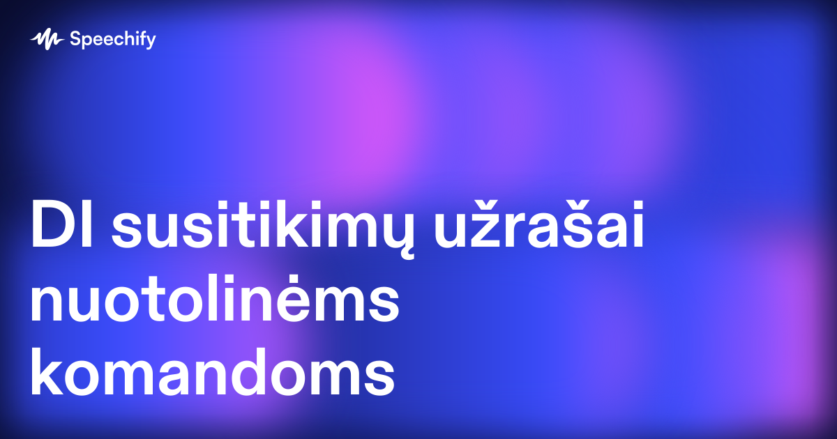 DI susitikimų užrašai nuotolinėms komandoms