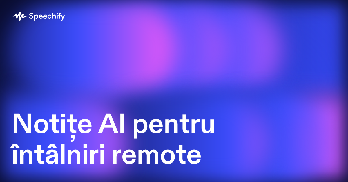 Notițe AI pentru întâlniri remote