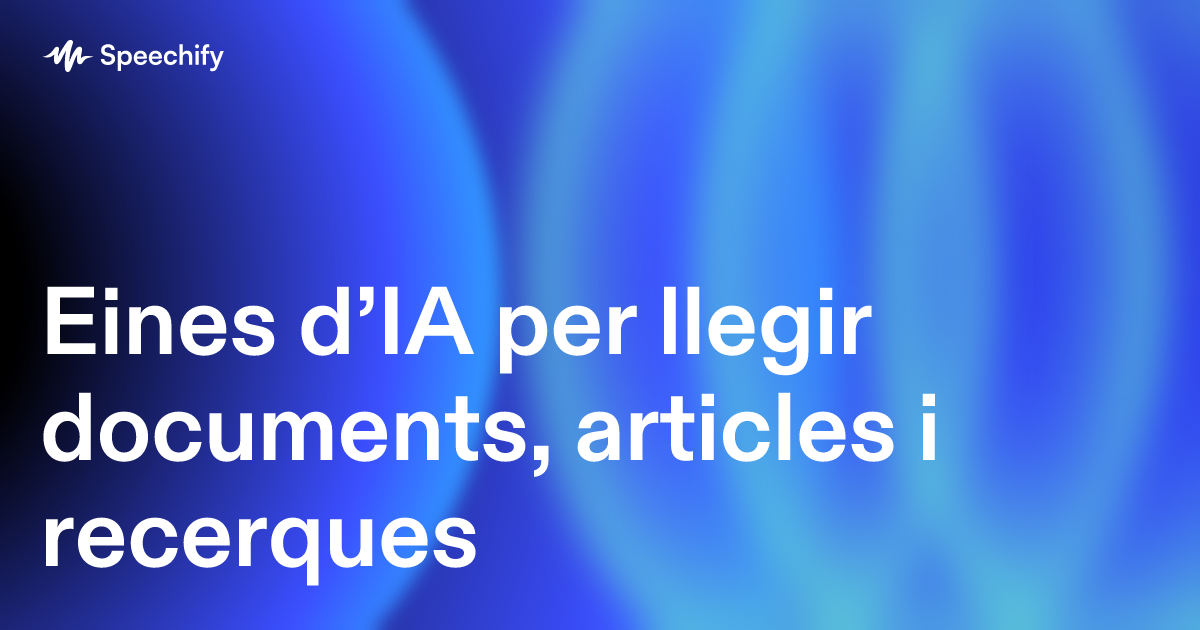 Eines d’IA per llegir documents, articles i recerques