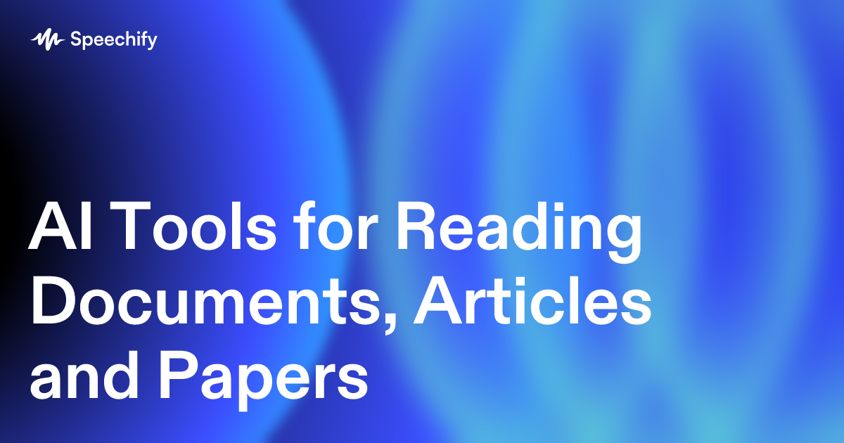 AI Tools for Reading Documents, Articles and Papers