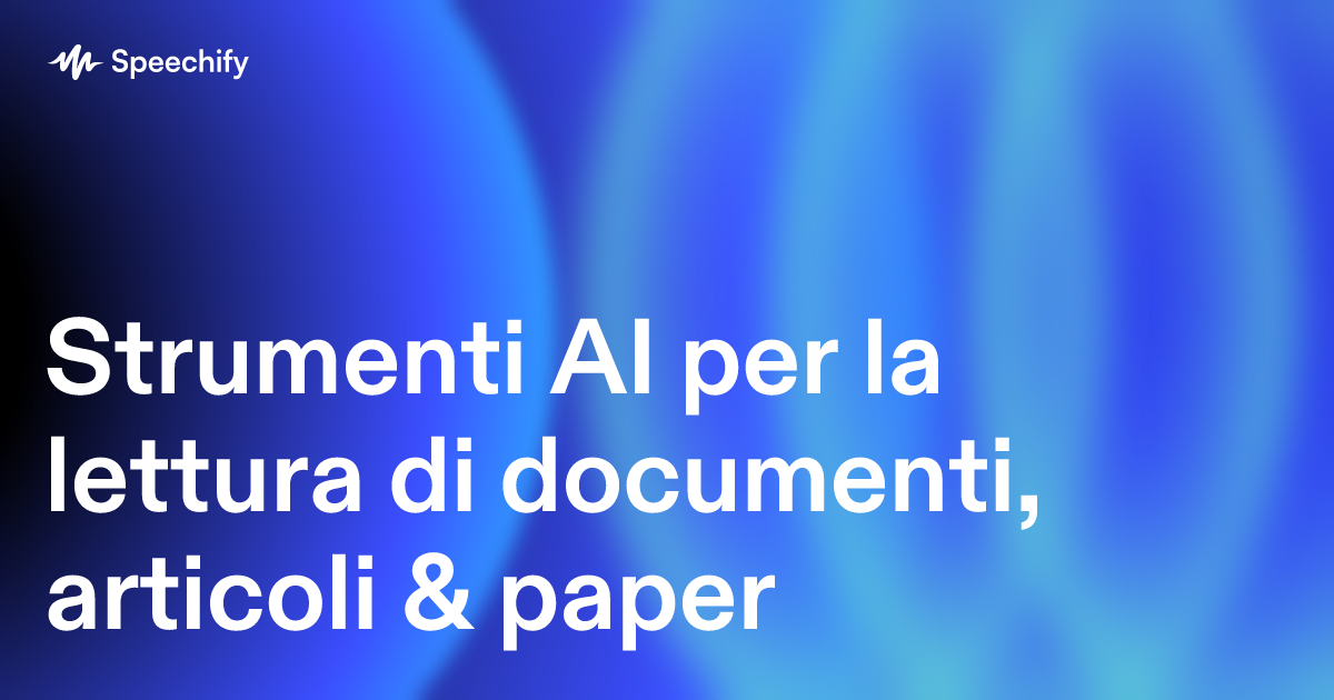 Strumenti AI per la lettura di documenti, articoli & paper