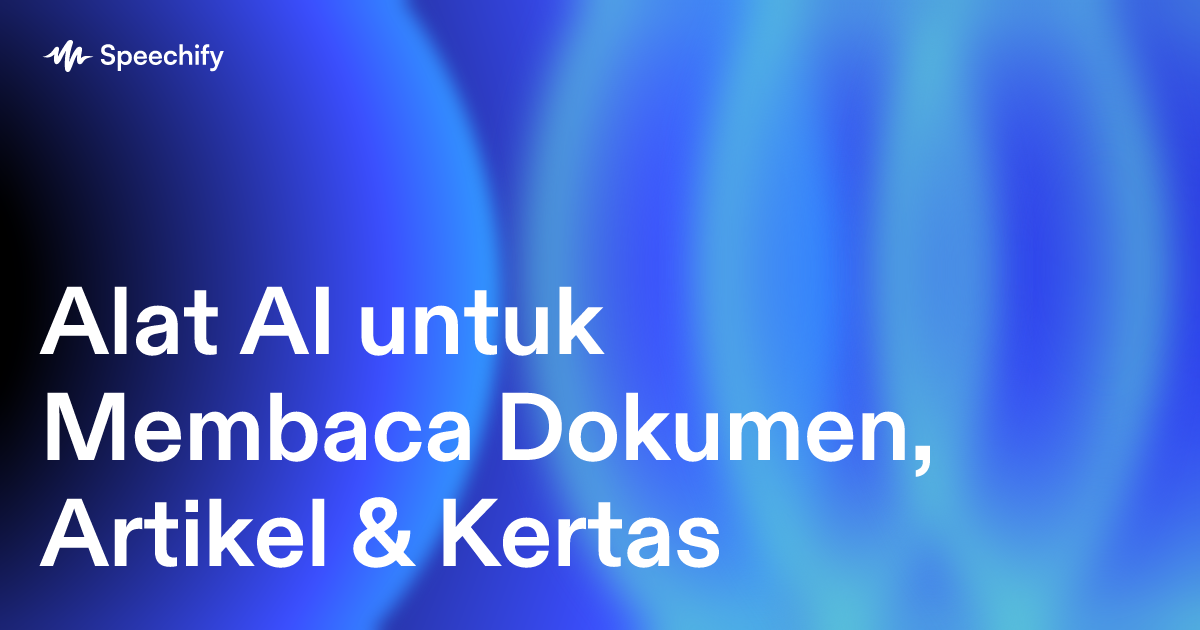 Alat AI untuk Membaca Dokumen, Artikel & Kertas