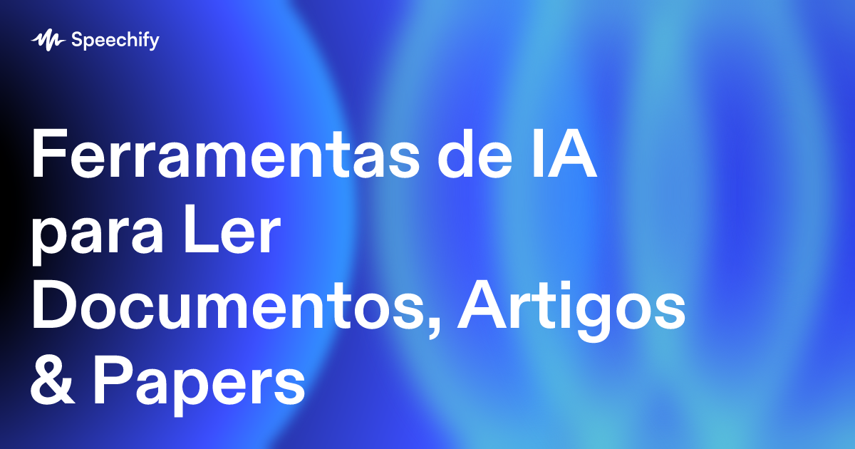 Ferramentas de IA para Ler Documentos, Artigos & Papers