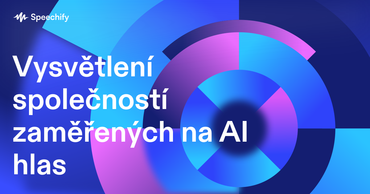 Vysvětlení společností zaměřených na AI hlas