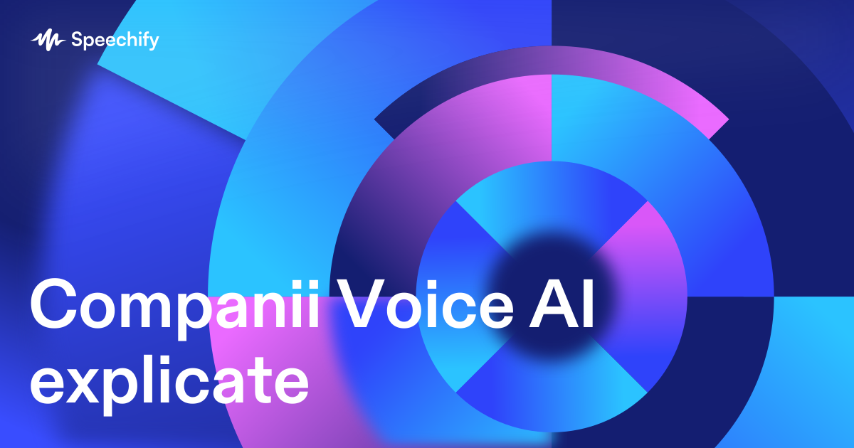 Companii Voice AI explicate