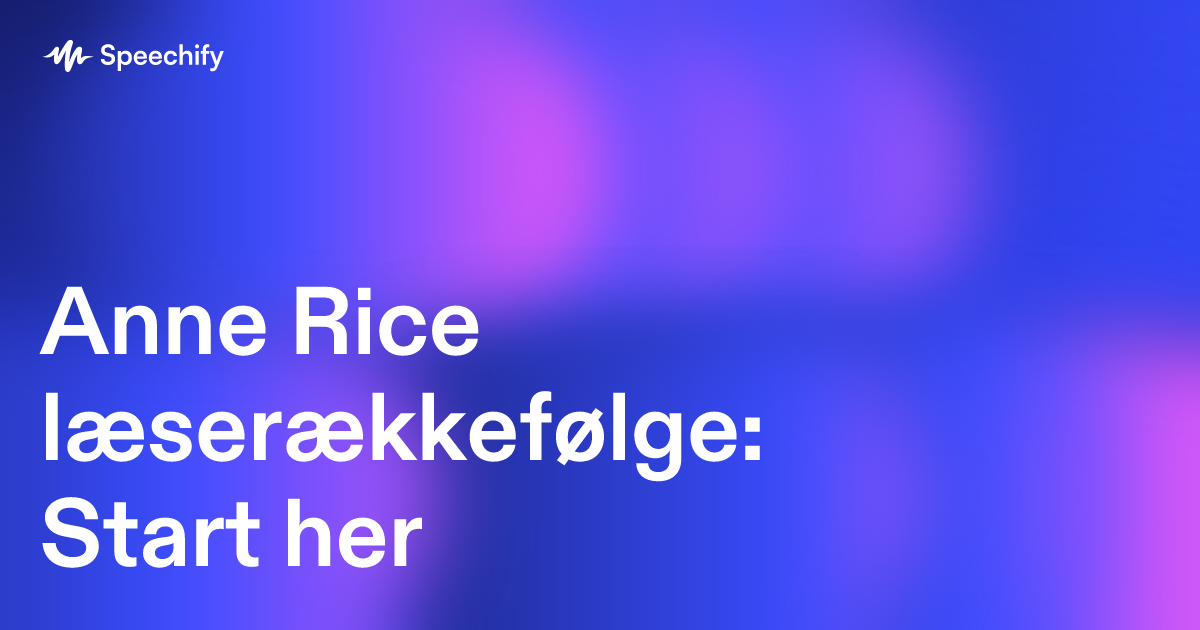 Anne Rice læserækkefølge: Start her