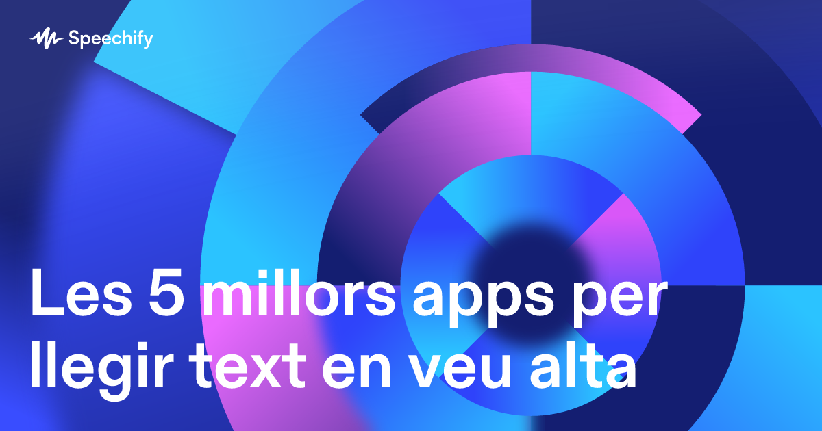 Les 5 millors apps per llegir text en veu alta