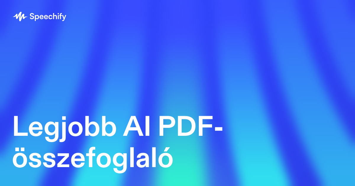 Legjobb AI PDF-összefoglaló