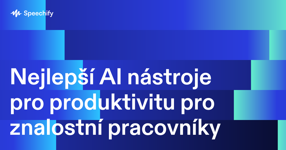 Nejlepší AI nástroje pro produktivitu pro znalostní pracovníky