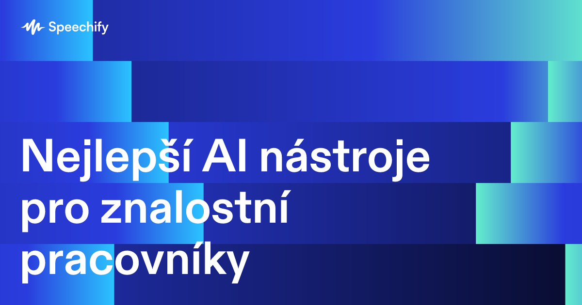 Nejlepší AI nástroje pro znalostní pracovníky