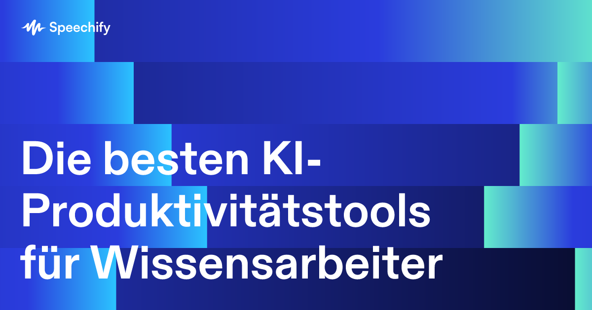 Die besten KI-Produktivitätstools für Wissensarbeiter