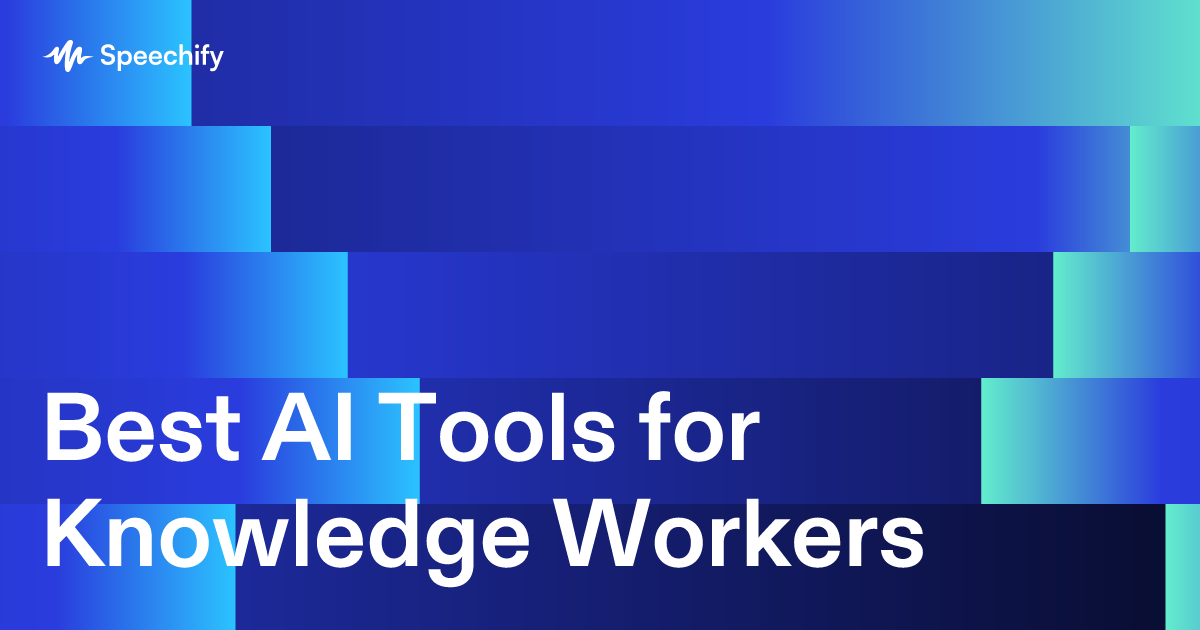 Best AI Tools for Knowledge Workers 