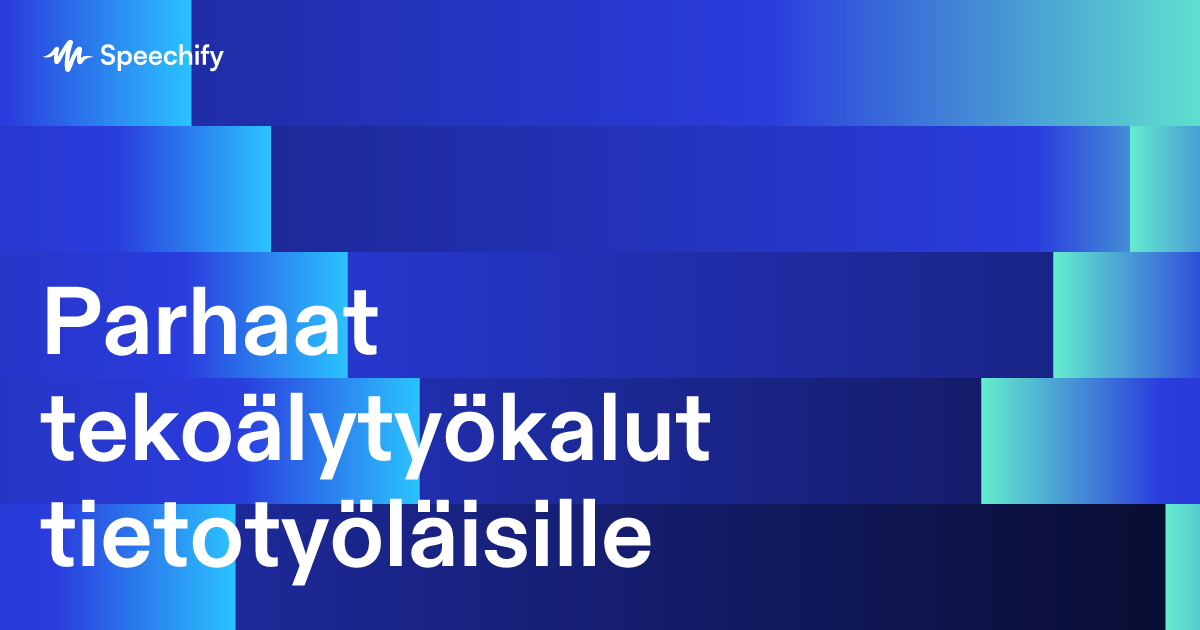 Parhaat tekoälytyökalut tietotyöläisille