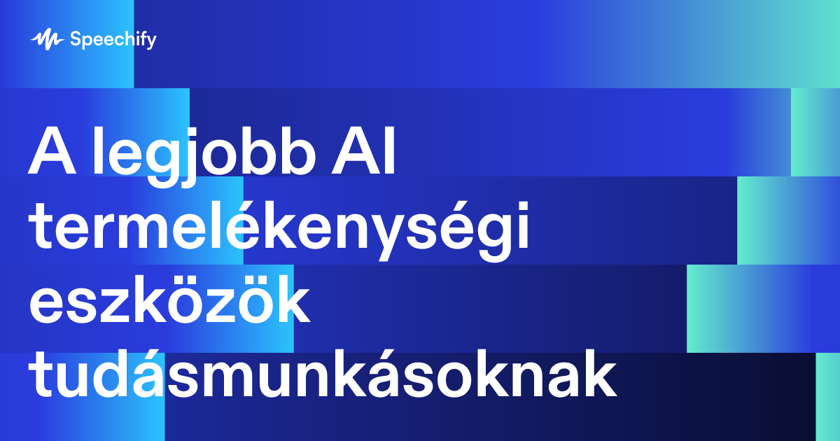 A legjobb AI termelékenységi eszközök tudásmunkásoknak