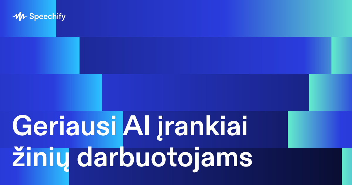 Geriausi AI įrankiai žinių darbuotojams