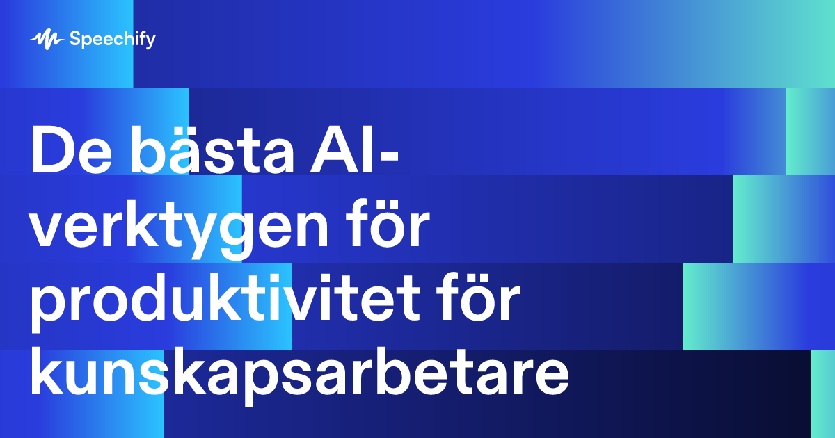 De bästa AI-verktygen för produktivitet för kunskapsarbetare