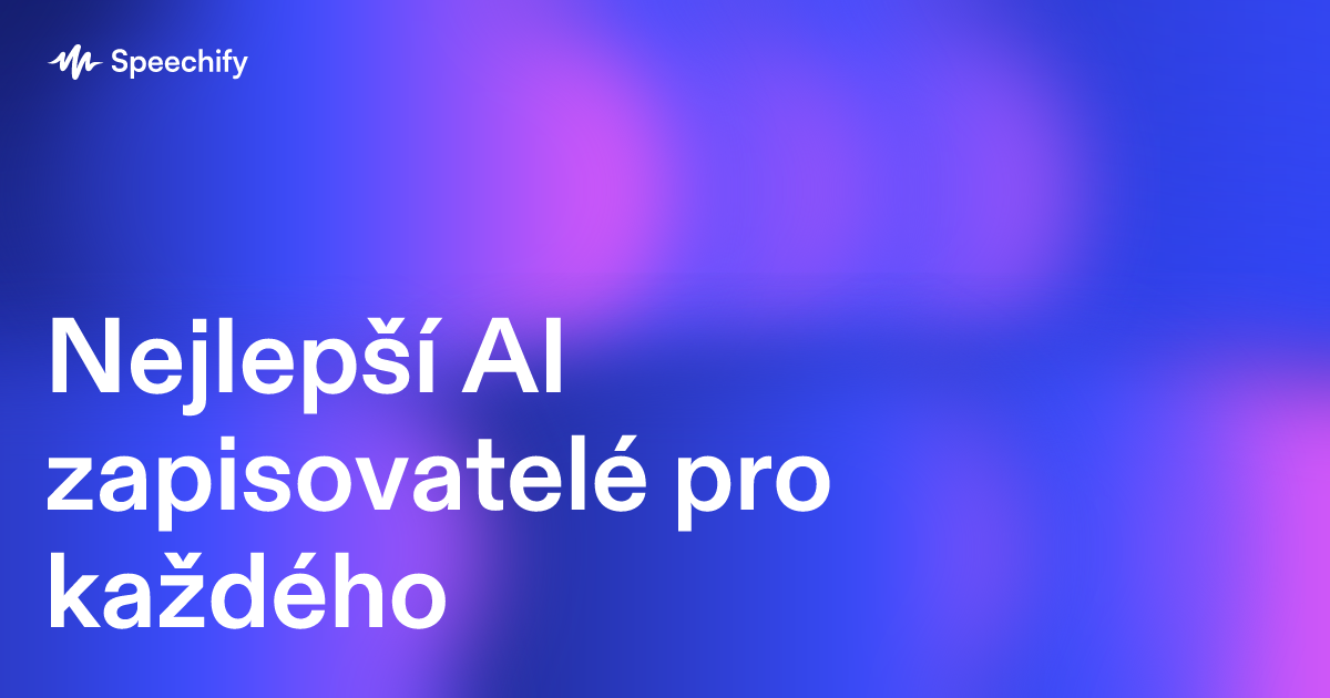 Nejlepší AI zapisovatelé pro každého